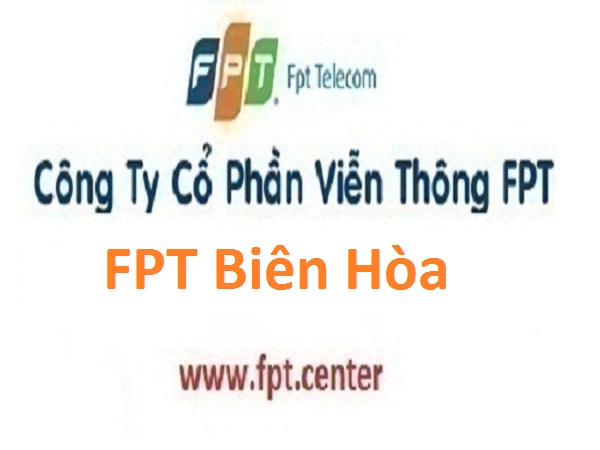 Lắp đặt mạng internet FPT thành phố Biên Hòa Đồng Nai 2016