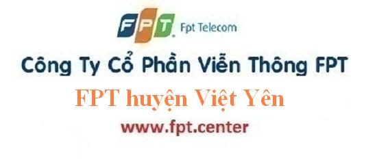 Lắp đặt internet FPT huyện Việt Yên tỉnh Bắc Giang