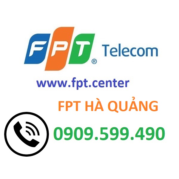 Lắp đặt internet Fpt huyện Hà Quảng