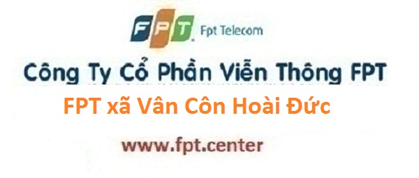 Đăng ký internet FPT xã Vân Côn huyện Hoài Đức Hà Nội