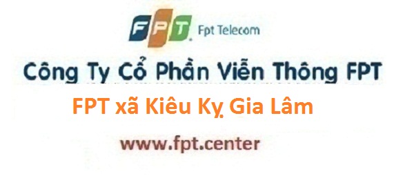 Lắp mạng internet FPT xã Kiêu Kỵ Gia Lâm Hà Nội