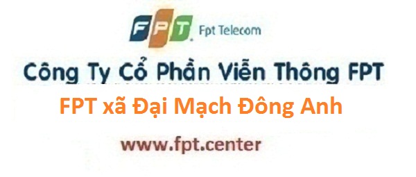 Lắp mạng internet FPT xã Đại Mạch huyện Đông Anh Hà Nội