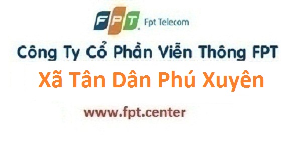 Đăng ký internet truyền hình FPT xã Tân Dân ở Phú Xuyên