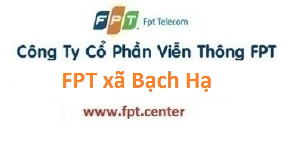 Lắp đặt mạng FPT xã Bạch Hạ ở Phú Xuyên giá khuyến mãi