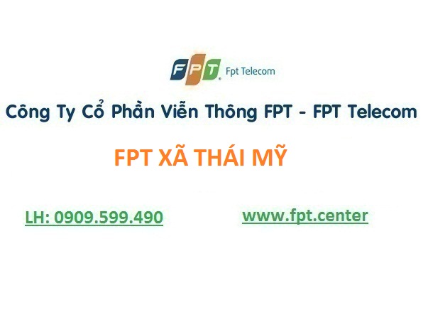 Đăng ký lắp internet FPT xã Thái Mỹ