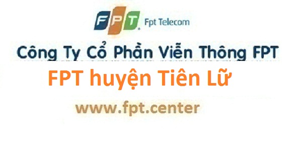 Lắp đặt mạng FPT huyện Tiên Lữ tỉnh Hưng Yên