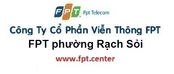 Lắp đặt mạng internet FPT phường Rạch Sỏi TP Rạch Giá Kiên Giang