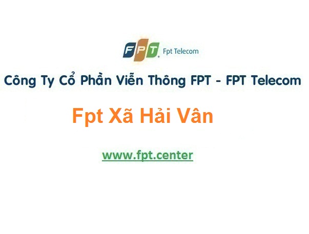 Lắp Mạng Fpt Xã Hải Vân Ở tại Hải Hậu tỉnh Nam Định