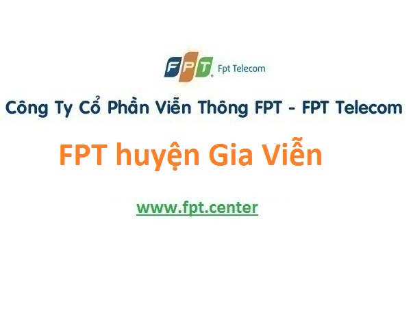 Lắp đặt mạng FPT huyện Gia Viễn tỉnh Ninh Bình