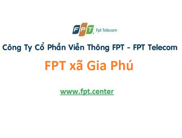 Lắp đặt mạng FPT xã Gia Phú huyện Gia Viễn