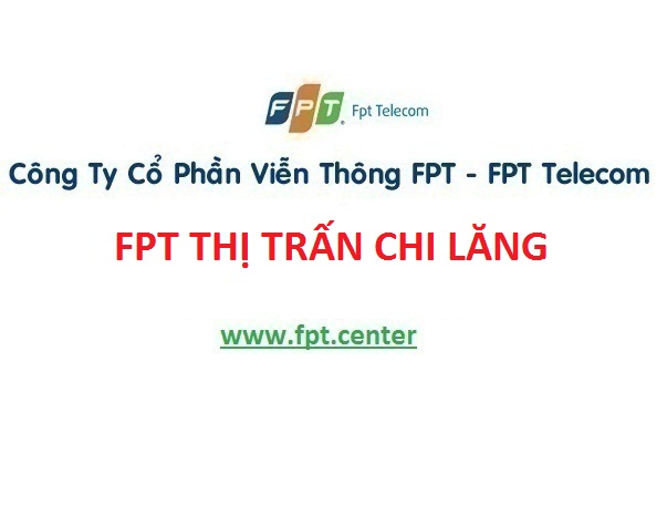 Lắp internet Fpt thị trấn Chi Lăng