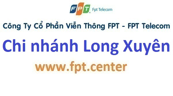 Chi nhánh phòng giao dịch FPT 187 Trần Hưng Đạo Mỹ Bình Long Xuyên An Giang